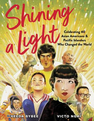 Shining a Light: Celebrating 40 Asian Americans and Pacific Islanders who Changed the World