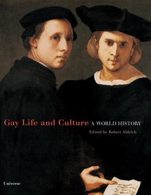 Gay Life and Culture: A World History