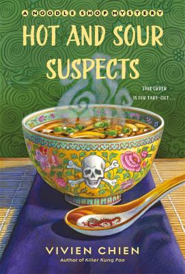 Hot and Sour Suspects: A Noodle Shop Mystery