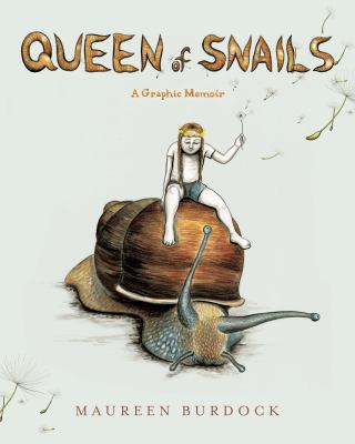 Queen of Snails: A Graphic Memoir