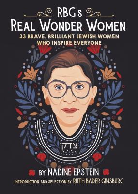 RBG’s Brave and Brilliant Women: 33 Jewish Women to Inspire Everyone