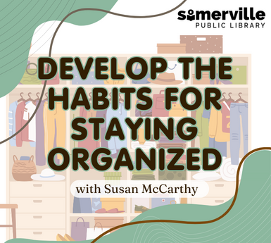 Transcript: Develop the Habits for Staying Organized