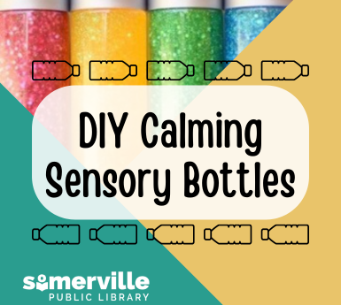 A teal and yellow geometric background with an example picture of bottles filled with colorful water and glitter. The text on top reads: DIY Calming Sensory Bottles