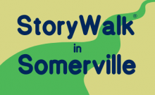 StoryWalks in Somerville - Family Friendly Reading Outdoors!